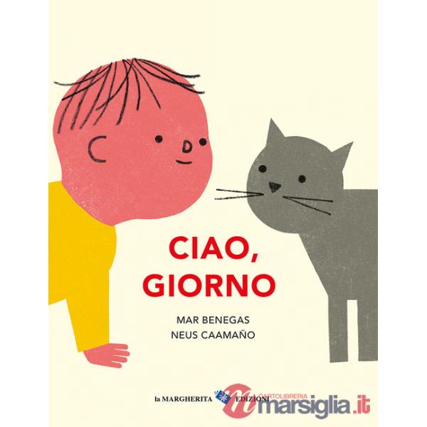 Ciao, giorno. Ediz. a colori