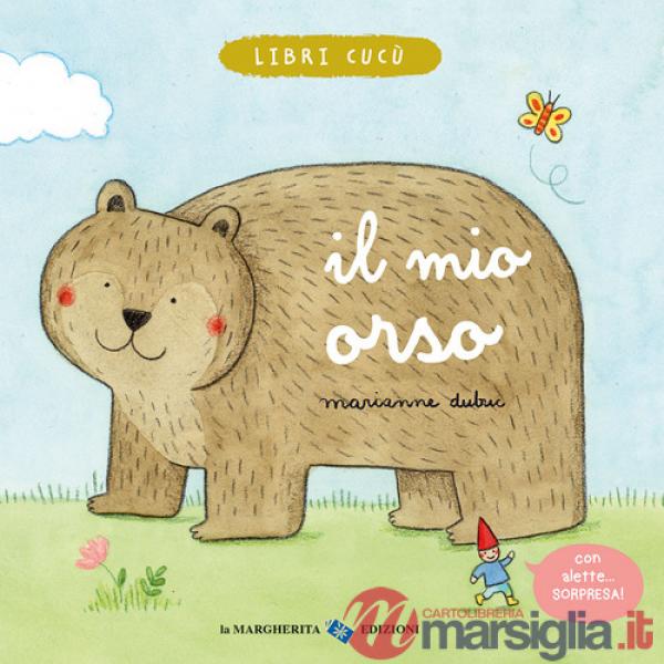 Mio orso. Ediz. a colori (Il)