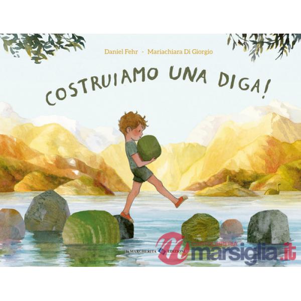 Costruiamo una diga! Ediz. a colori