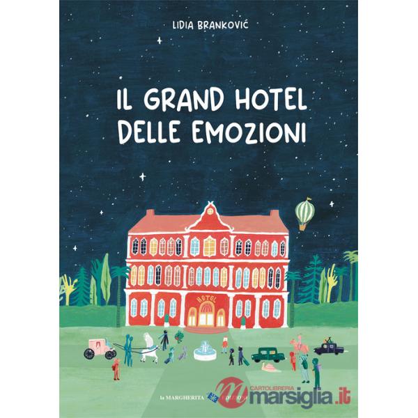 Grand hotel delle emozioni. Ediz. a colori (Il)