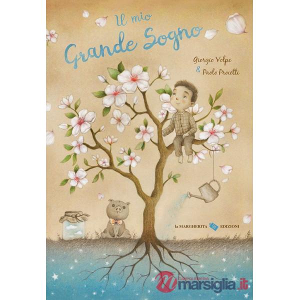 Mio grande sogno. Ediz. a colori (Il)