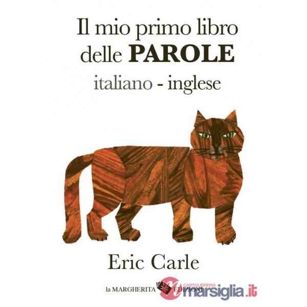 Mio primo libro delle parole italiano-inglese. Ediz. a colori (Il)