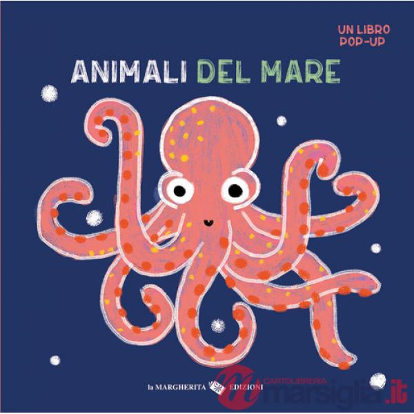Animali del mare. Un libro pop-up. Ediz. a colori
