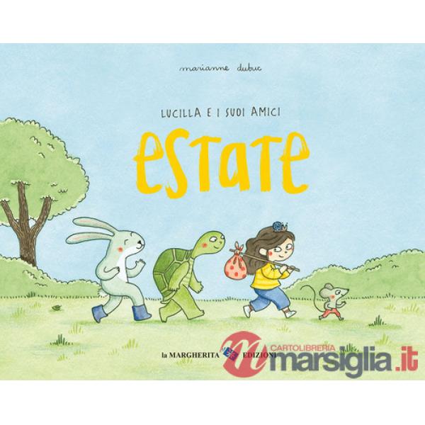 Estate. Lucilla e i suoi amici. Ediz. a colori