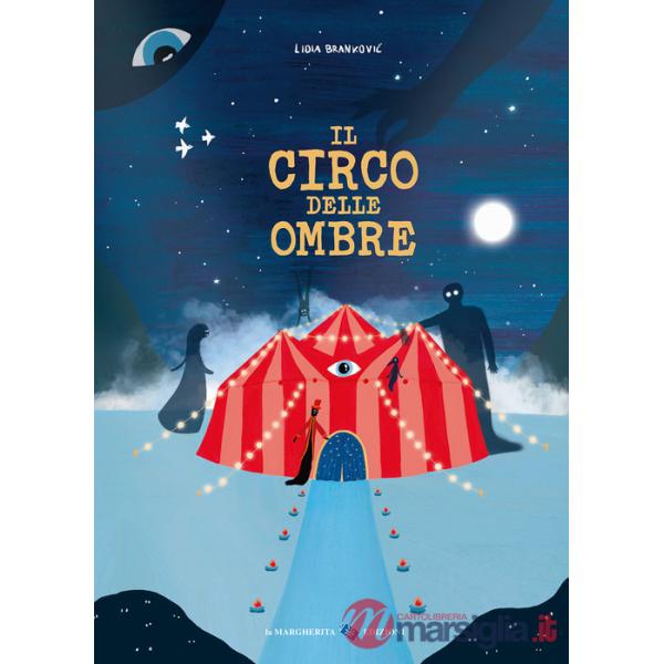 Circo delle ombre. Ediz. a colori (Il)