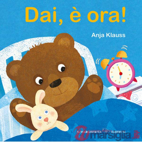 Dai, è ora! Ediz. a colori