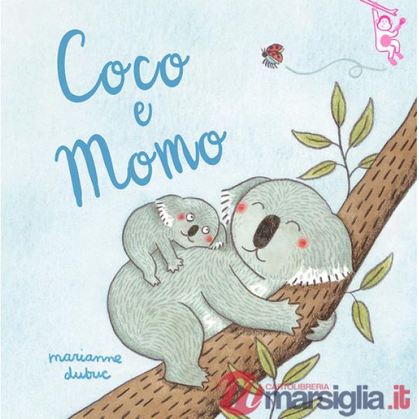 Coco e Momo. Ediz. a colori
