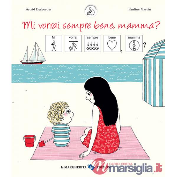 Mi vorrai sempre bene, mamma? InBook. Ediz. a colori