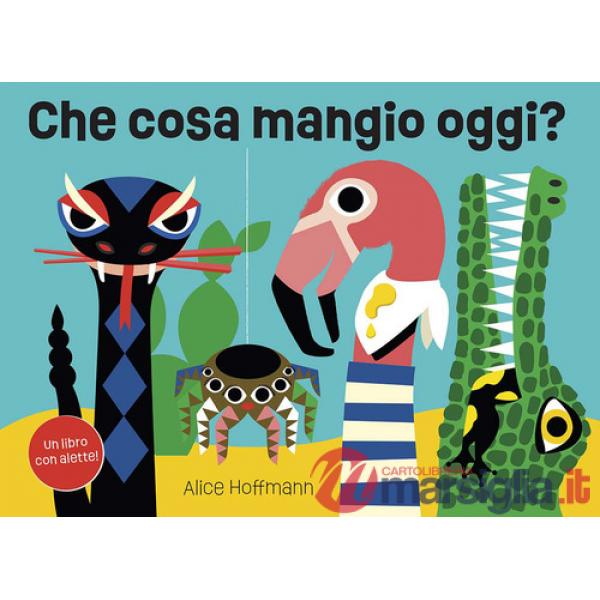 Che cosa mangio oggi? Ediz. a colori