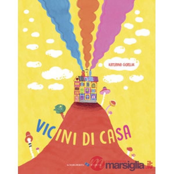Vicini di casa. Ediz. a colori