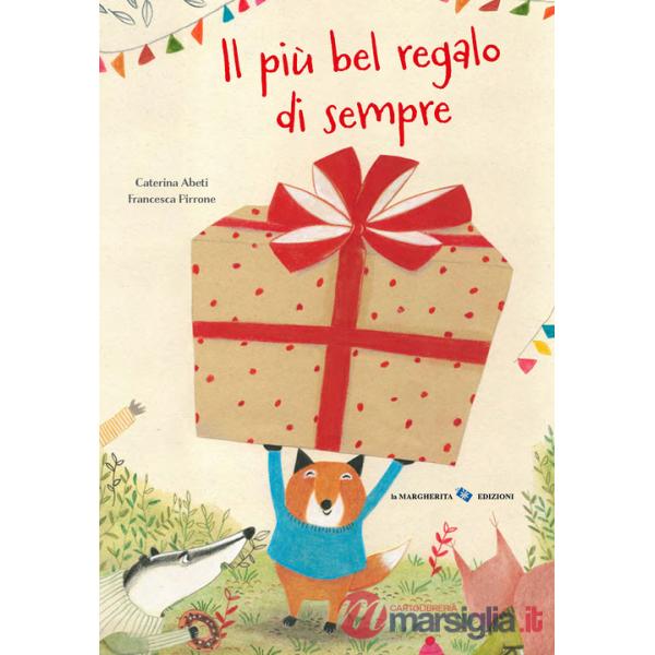 Più bel regalo di sempre. Ediz. a colori (Il)