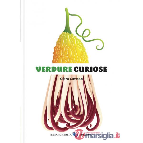 Verdure curiose. Ediz. a colori