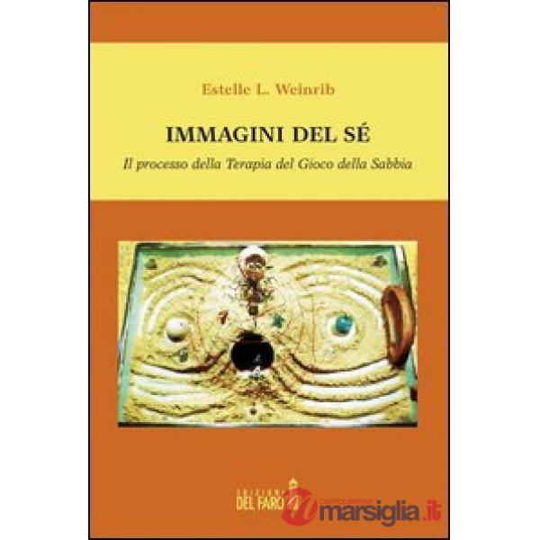 Immagini del sé. Il processo della terapia del gioco della sabbia