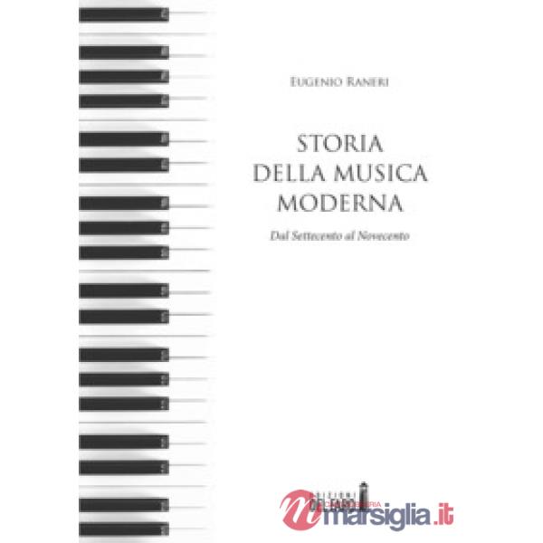 Storia della musica moderna. Dal Settecento al Novecento
