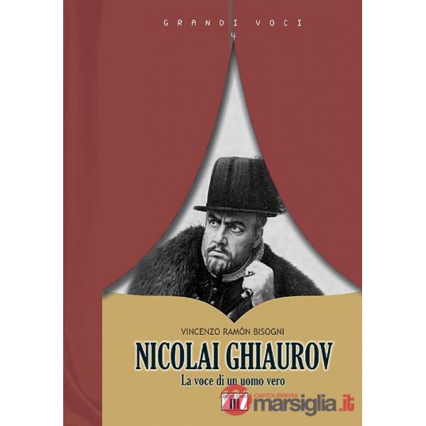 Nicolai Ghiaurov. La voce di un uomo vero