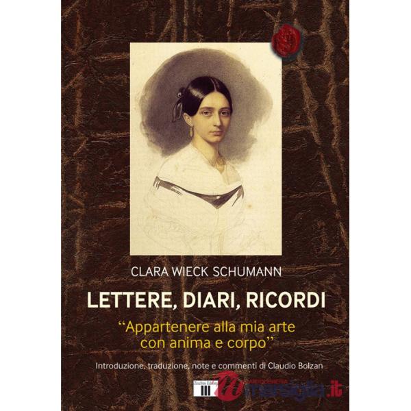 Lettere, diari, ricordi. «Appartenere alla mia arte con anima e corpo»