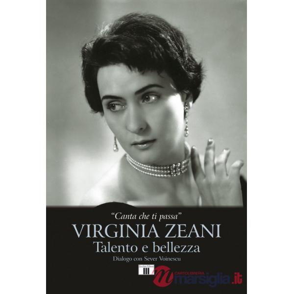 «Canta che ti passa». Virginia Zeani. Talento e bellezza. Dialogo con Sever Voinescu