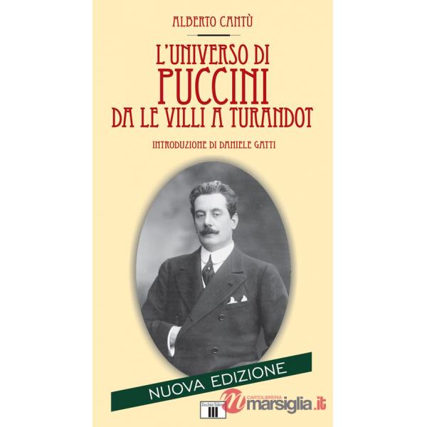 Universo di Puccini da «Le Villi» a «Turandot» (L')