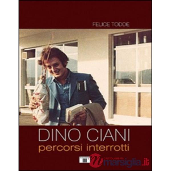 Dino Ciani. Percorsi interrotti