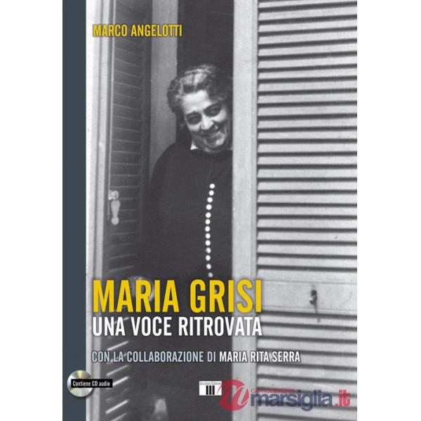 Maria Grisi. Una voce ritrovata. Con CD-Audio