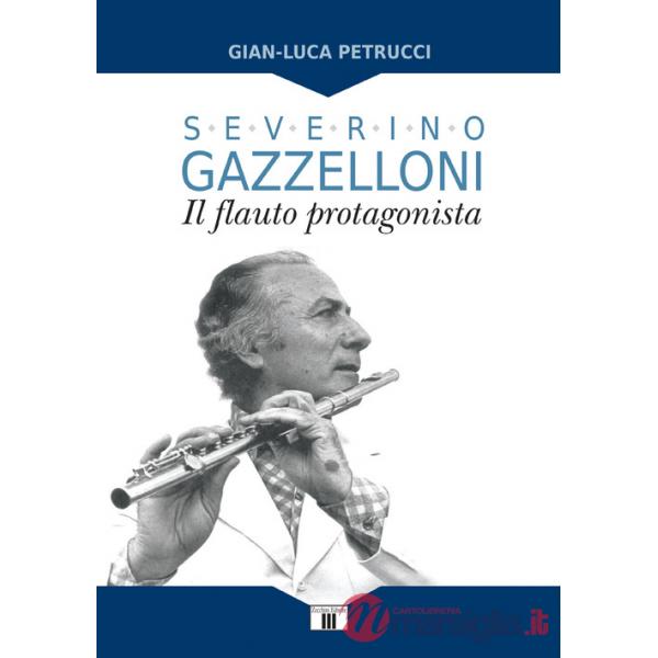 Severino Gazzelloni. Il flauto protagonista