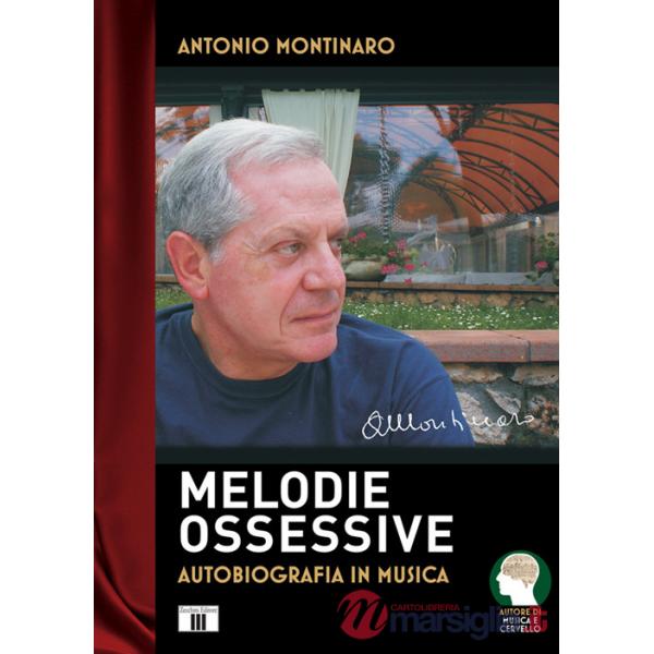 Melodie ossessive. Autobiografia in musica