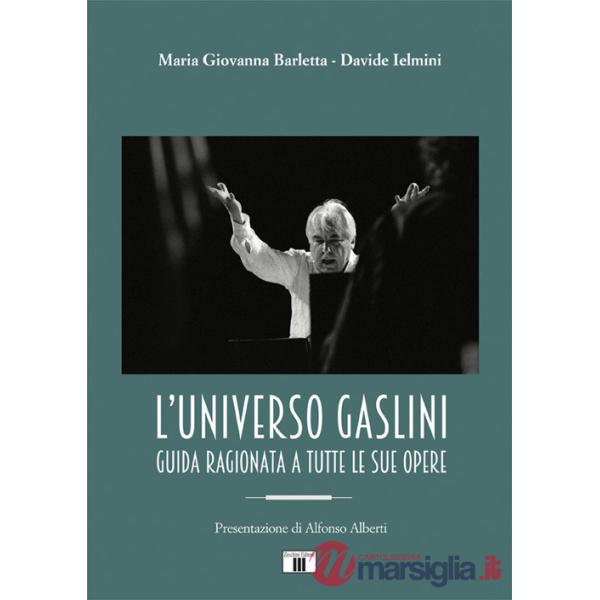 Universo Gaslini. Guida ragionata a tutte le sue opere (L')