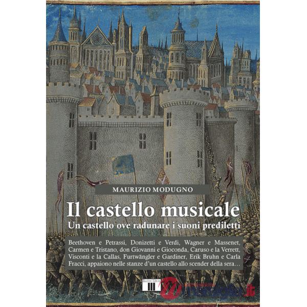 Castello musicale. Un castello ove radunare i suoni prediletti (Il)