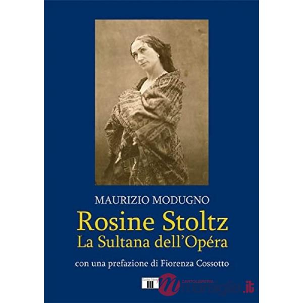 Rosine Stoltz. La Sultana dell'Opéra