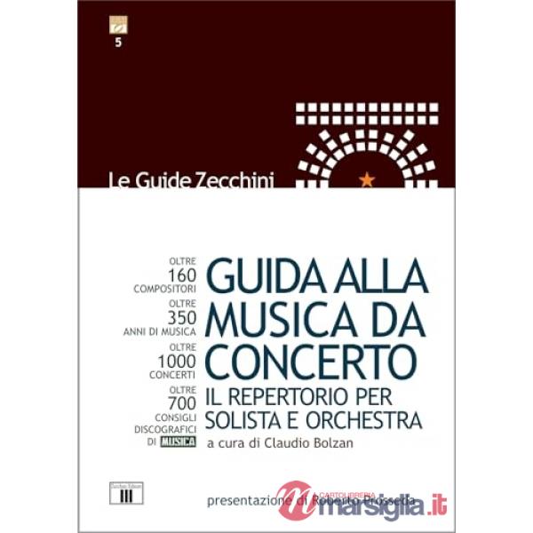Guida alla musica da concerto. Il repertorio per solista e orchestra