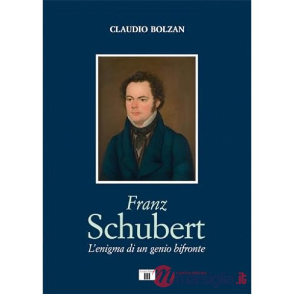 Franz Schubert. L'enigma di un genio bifronte