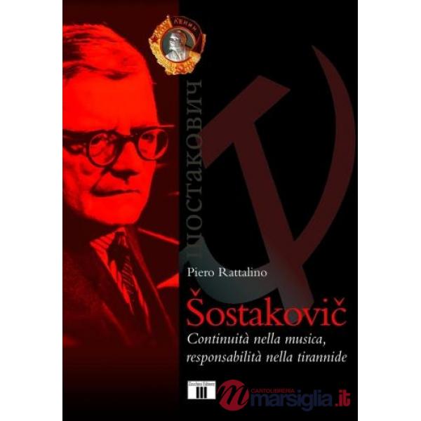 Sostakovic. Continuità nella musica, responsabilità nella tirannide