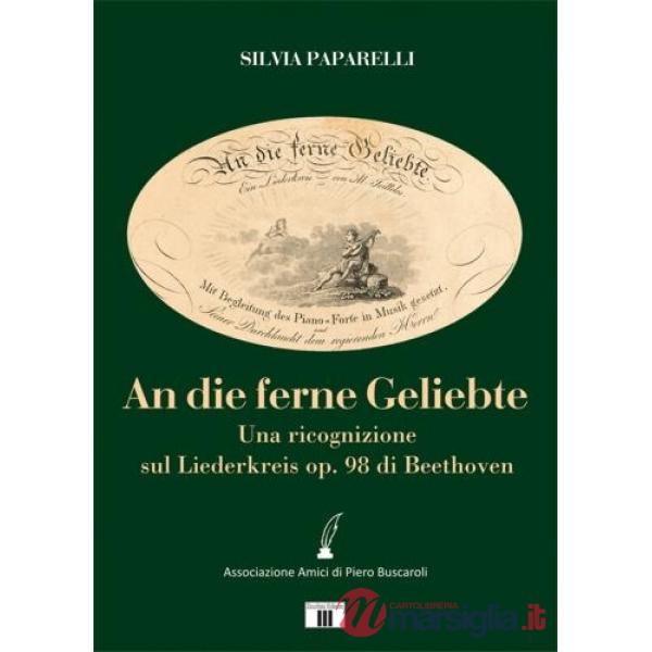 «An die ferne Geliebte». Una ricognizione sul Liederkreis op. 98 di Beethoven