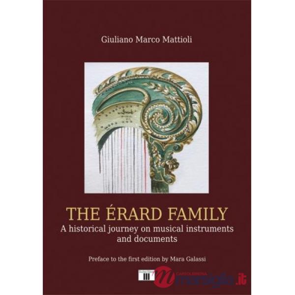 Érard family. A historical journey on musical instruments and documents (The)