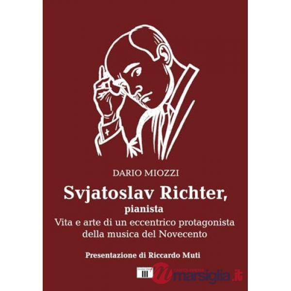 Svjatoslav Richter, pianista. Vita e arte di un eccentrico protagonista della musica del Novecento