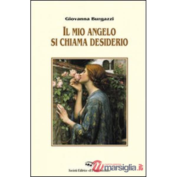 Mio angelo si chiama desiderio (Il)