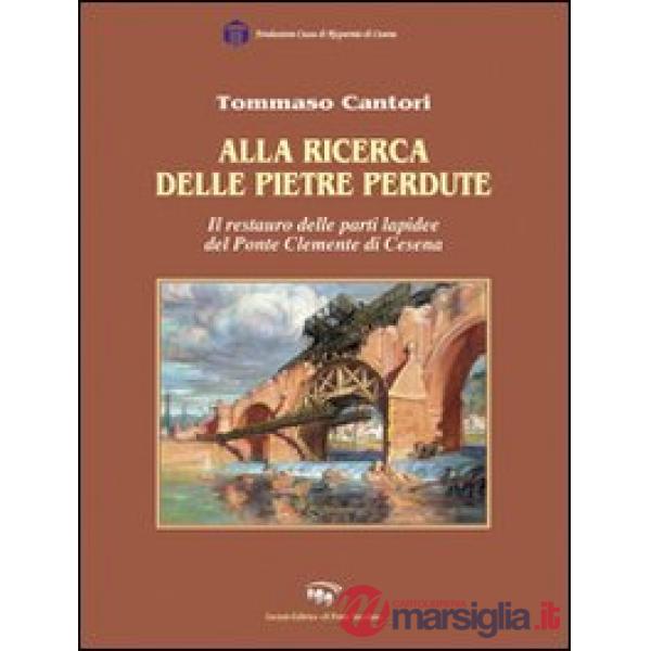 Alla ricerca delle pietre perdute. Il restauro delle lapidee del Ponte Clemente di Cesena