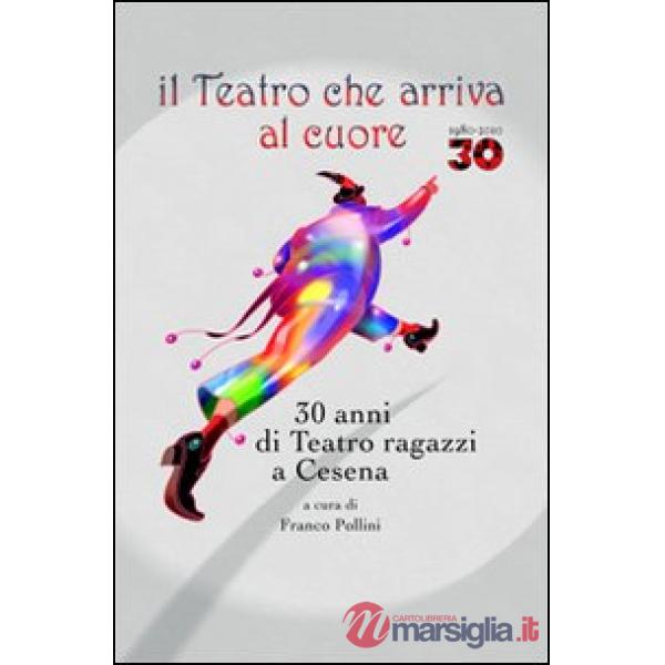 Teatro che arriva al cuore (Il)