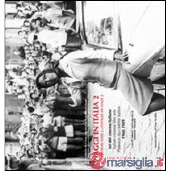 Viaggi in Italia. Set del cinema italiano 1960-1989. Vol. 2