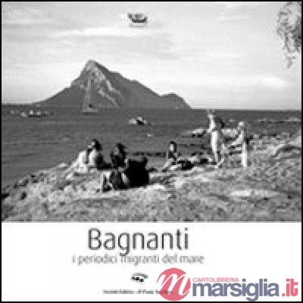 Bagnanti. I periodici migranti del mare