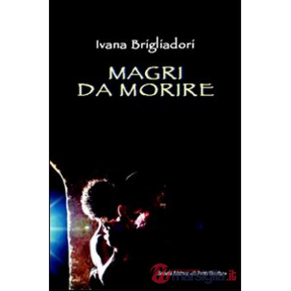 Magri da morire