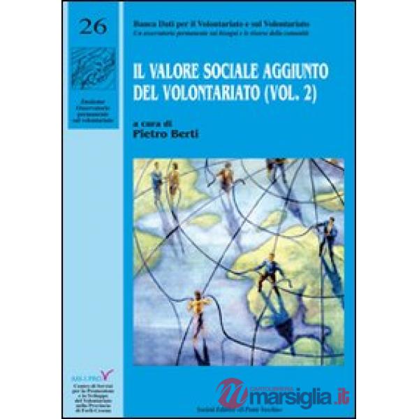 Valore sociale aggiunto del volontariato (Il). Vol. 2