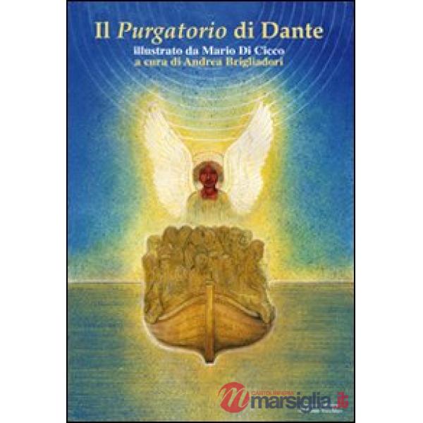 Purgatorio di Dante illustrato da Mario di Cicco. Ediz. illustrata (Il)