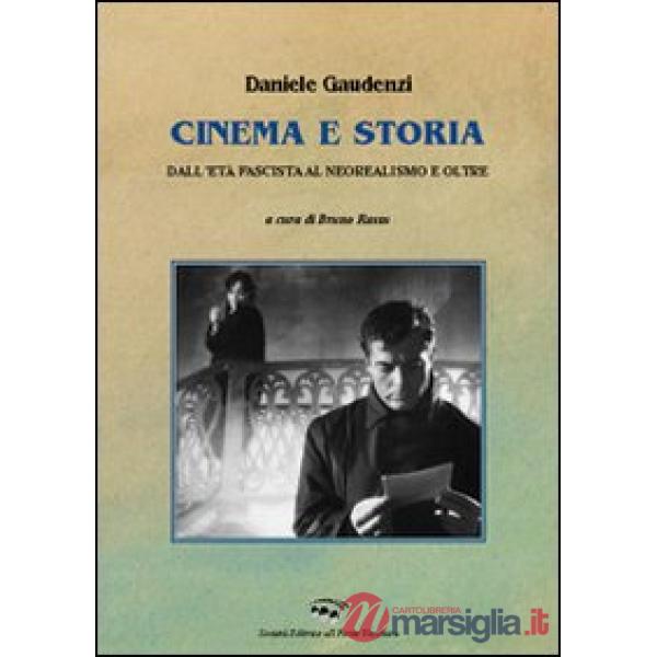 Cinema e storia. Dall'età fascista al neorealismo e oltre