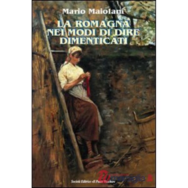 Romagna nei modi di dire dimenticati (La)