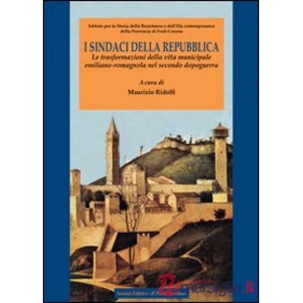 Sindaci della Repubblica. Le trasformazioni della vita municipale emiliano-romagnola nel secondo dopoguerra (I)