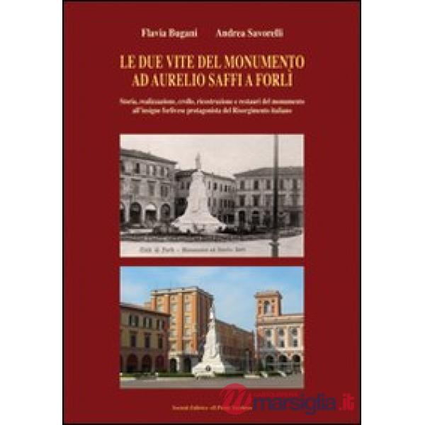 Due vite del monumento ad Aurelio Saffi a Forlì (Le)