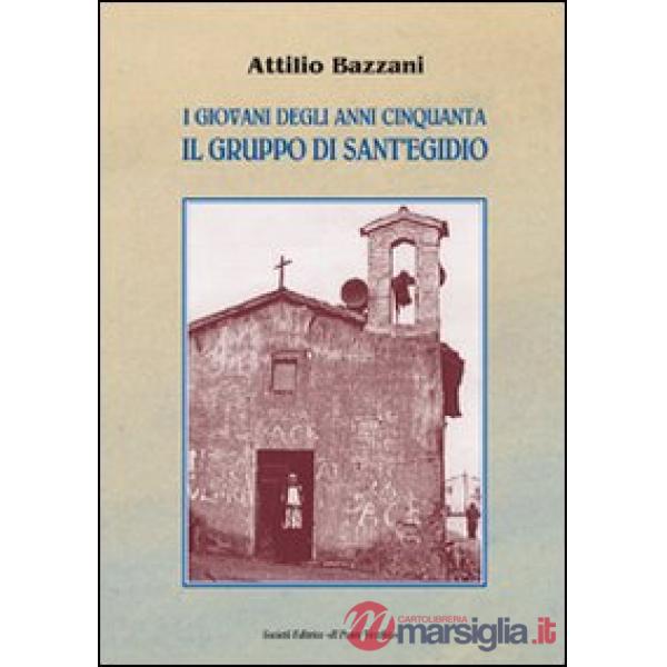 Giovani degli anni Cinquanta. Il gruppo di Sant'Egidio (I)
