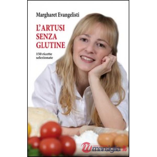Artusi senza glutine. 150 ricette selezionate (L')