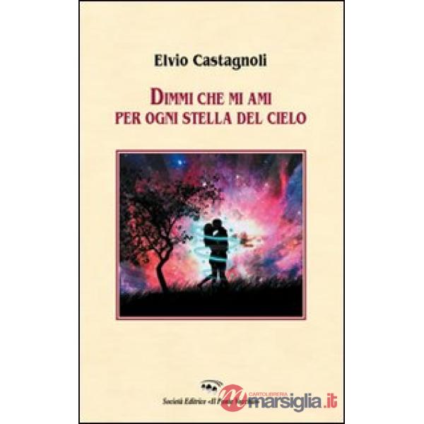 Dimmi che mi ami per ogni stella del cielo